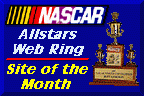 Click here to visit and join the NASCAR AllStar Web Ring